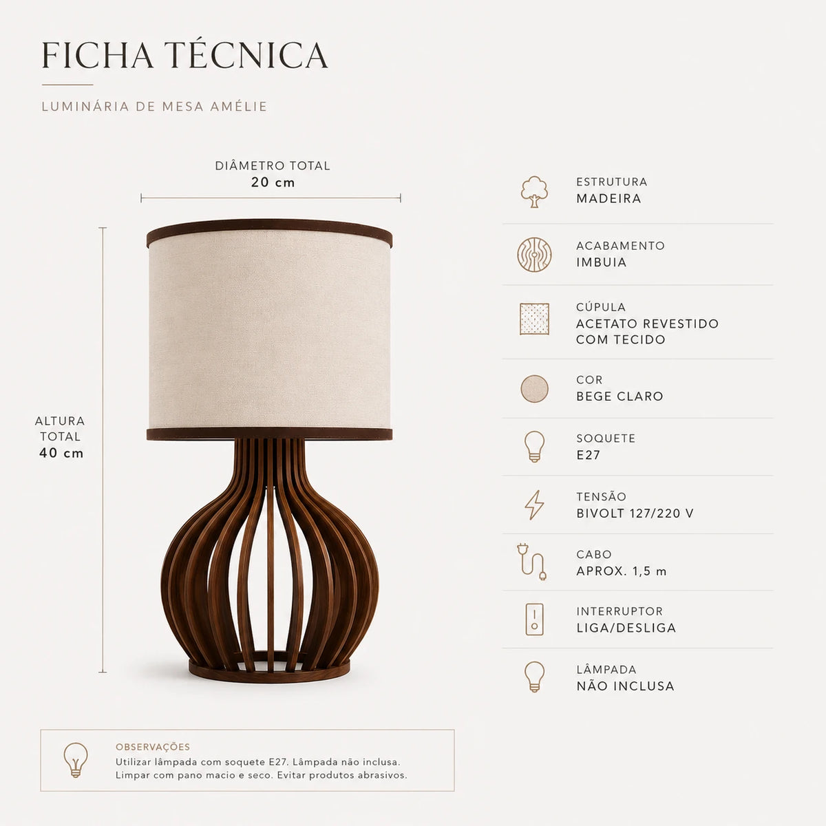 Ficha técnica da Luminária Amélie com 40 cm de altura, cúpula em tecido e base em madeira imbuia